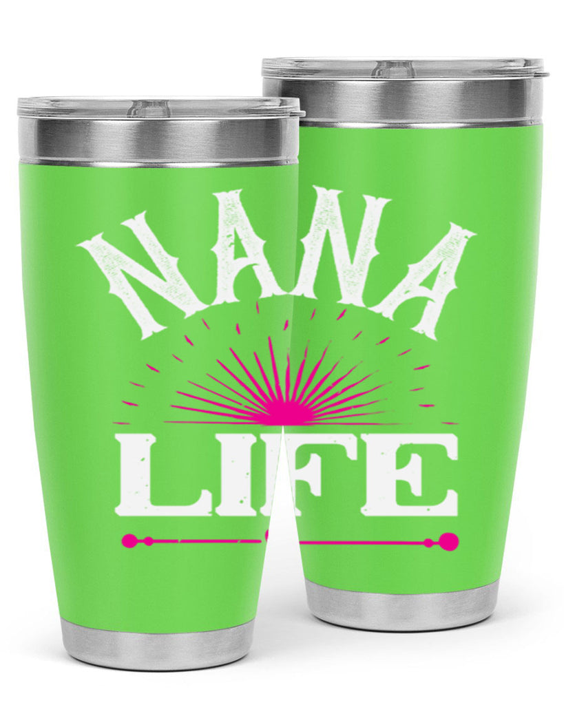 nana life 8#- grandma - nana- Tumbler