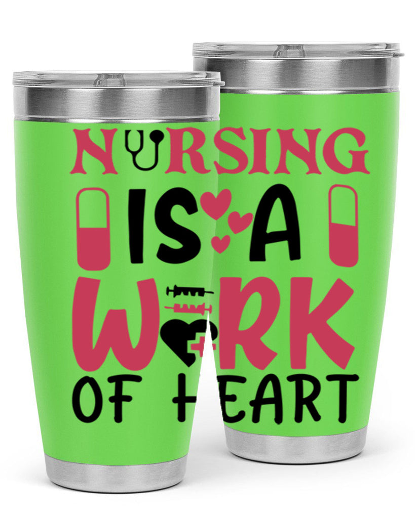 nursing is a work of heart Style 359#- nurse- tumbler
