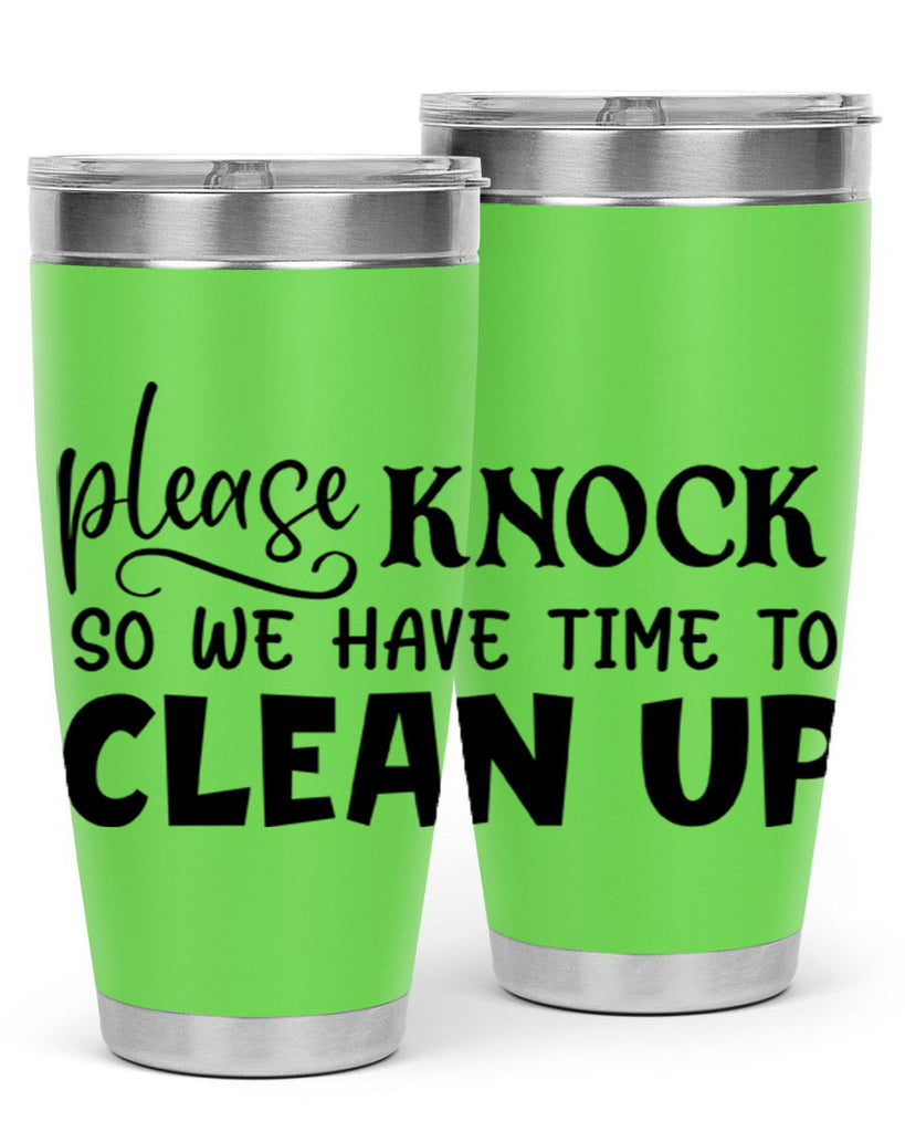 please knock so we have time to clean up 54#- home- Tumbler