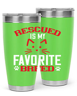 rescued is my favorite breed Style 114#- cat- Tumbler