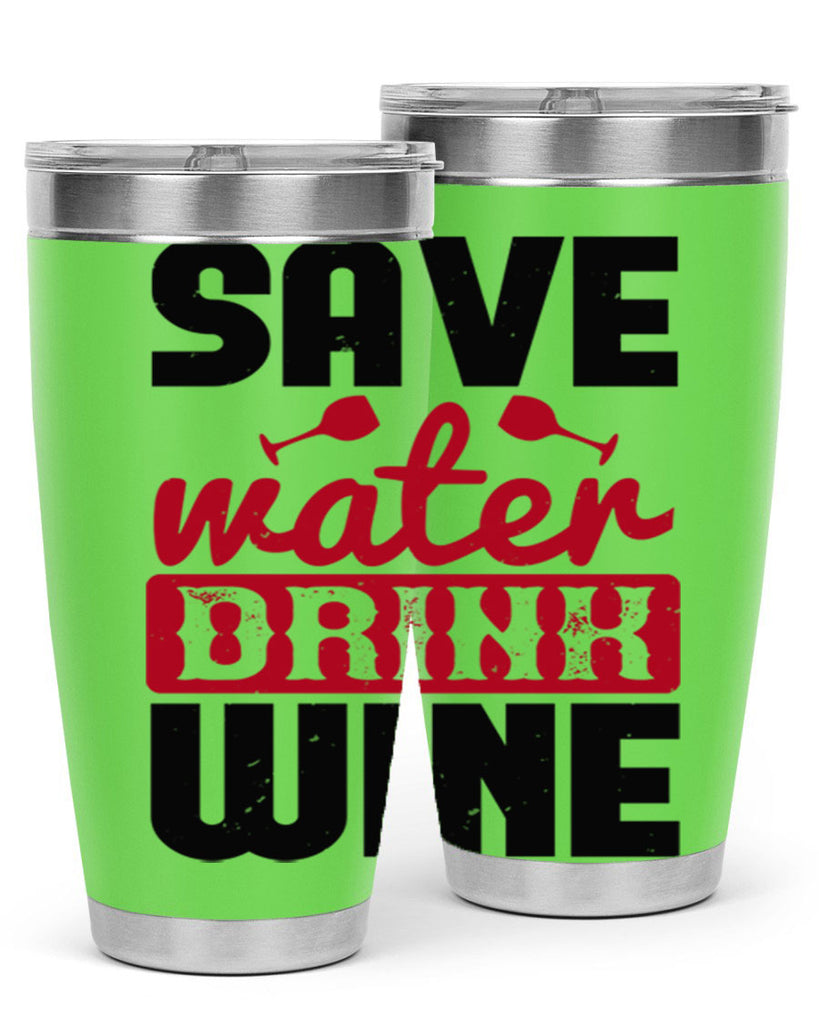 save water drink wine 122#- wine- Tumbler