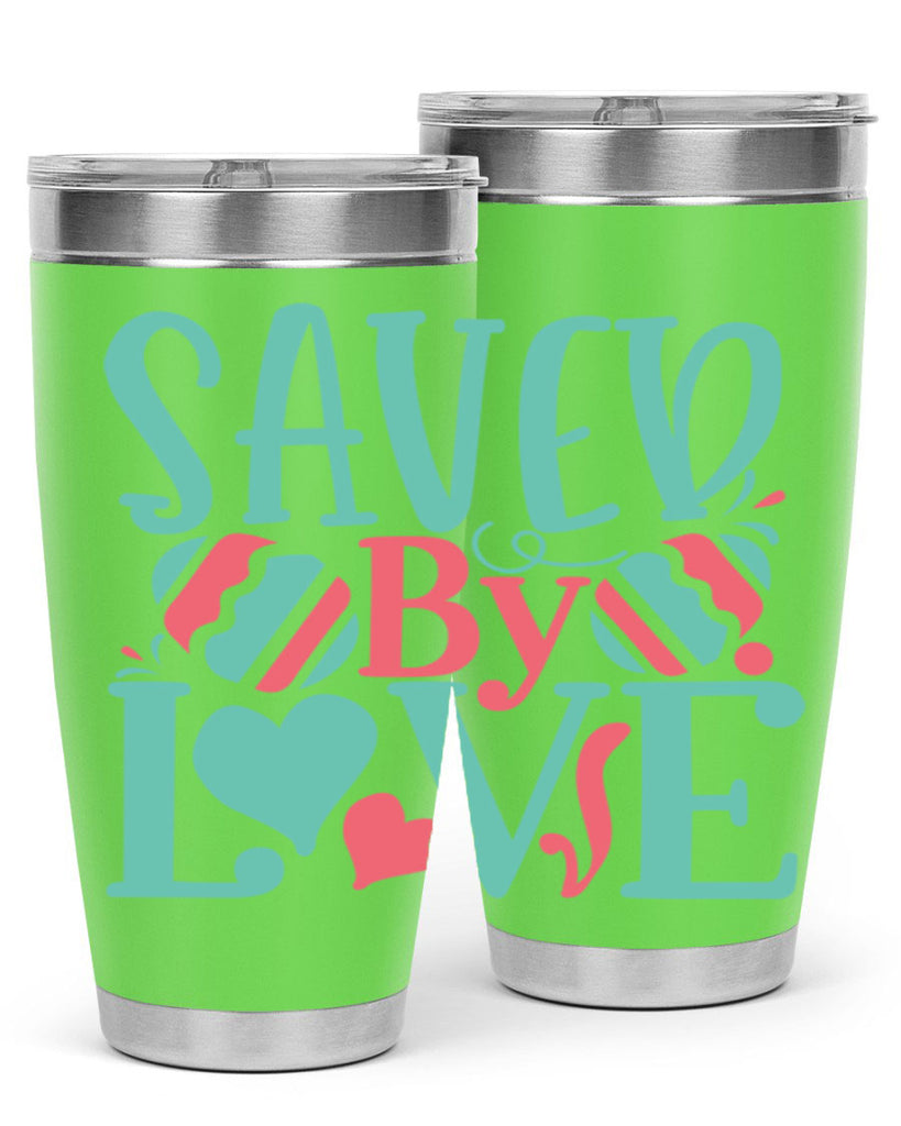 saved by love 106#- easter- Tumbler