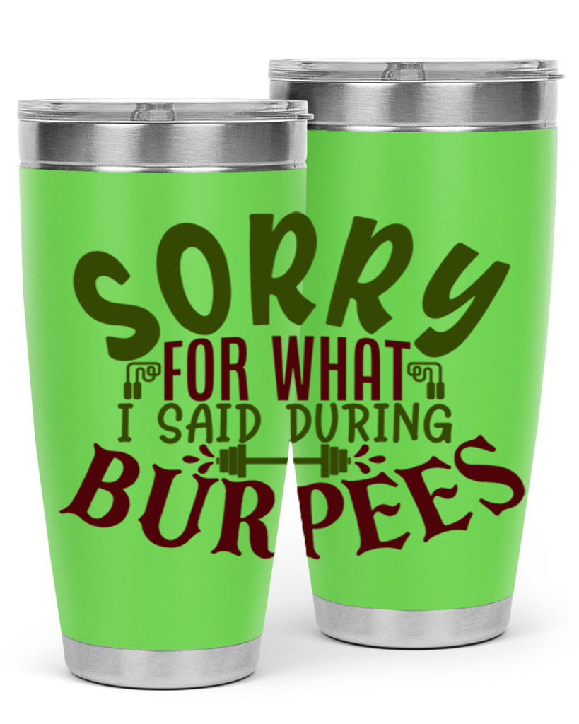 sorry for what i said during burpees 16#- gym- Tumbler