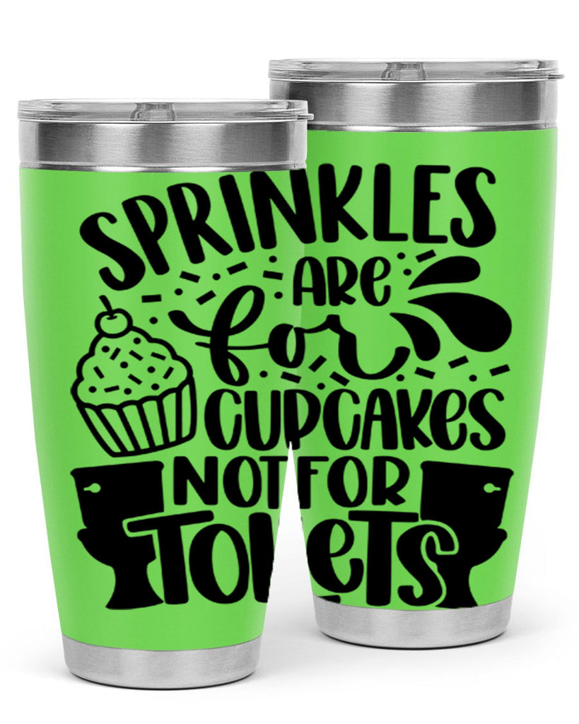 sprinkles are for cupcakes not for toilets 15#- bathroom- Tumbler