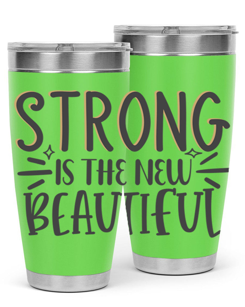 strong is the new beautiful Style 68#- motivation- Tumbler