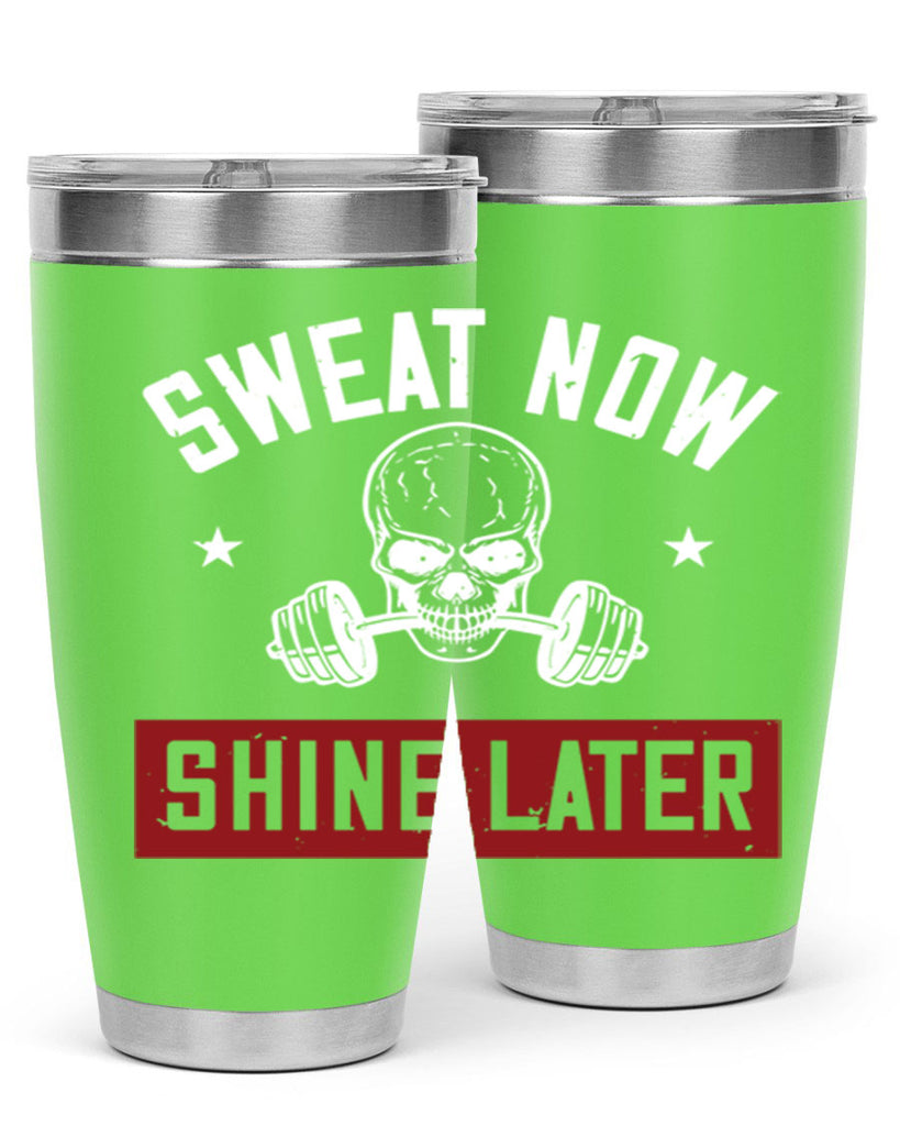 sweat now shine later 68#- gym- Tumbler