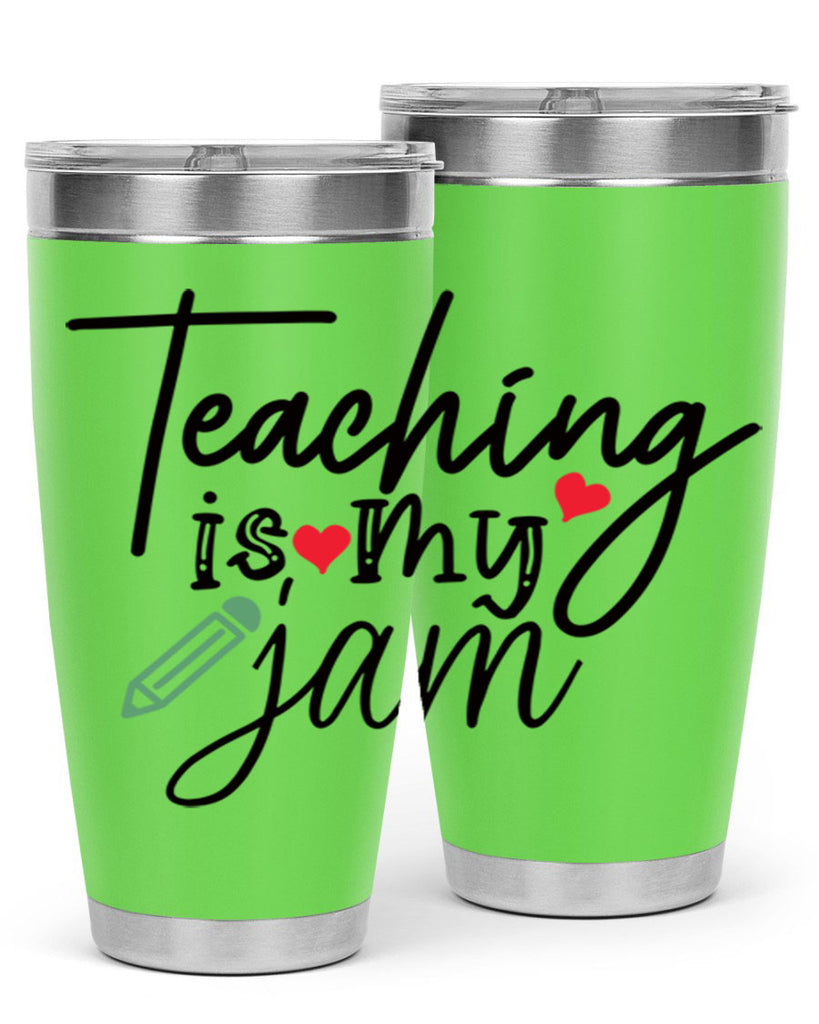 teaching is my jam Style 126#- teacher- tumbler