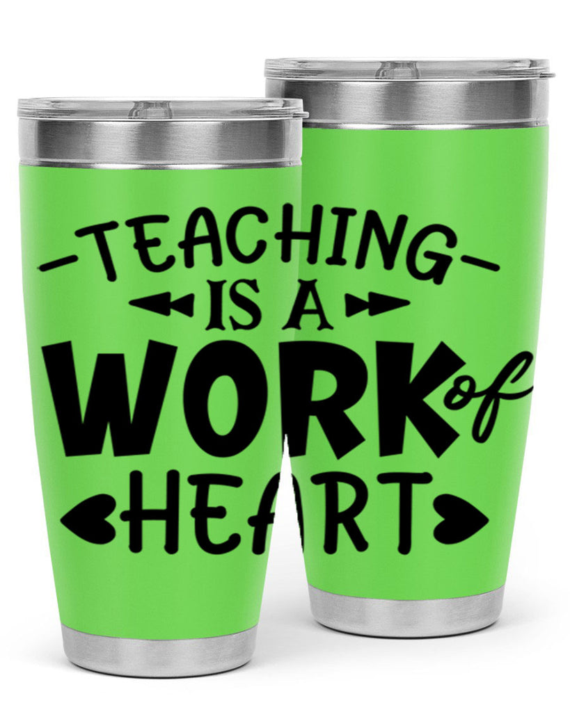 teaching it a work of heart Style 123#- teacher- tumbler