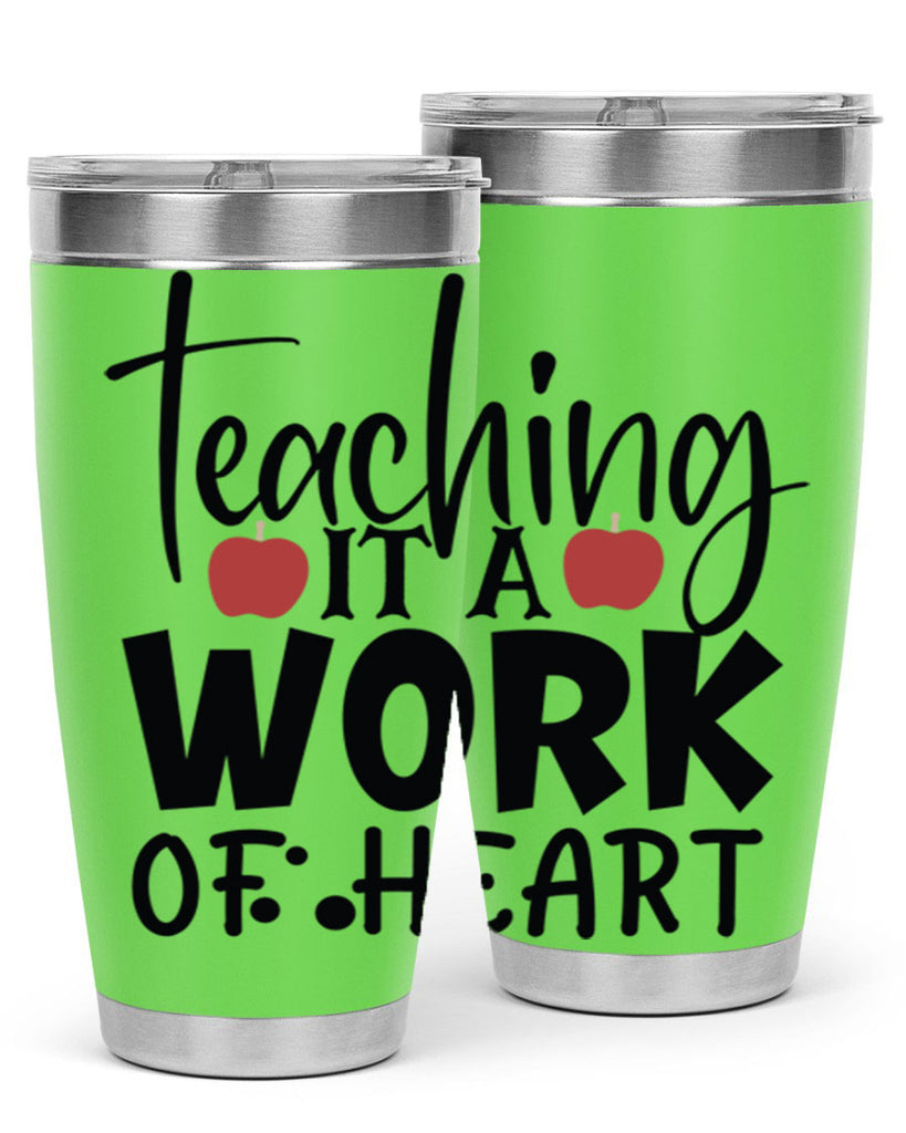 teaching it a work of heart Style 124#- teacher- tumbler