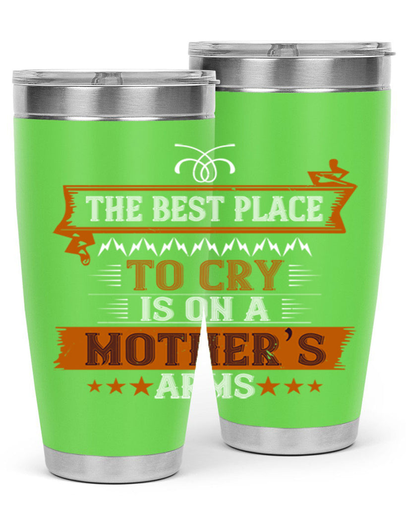 the best place to cry is on a mother’s 58#- mom- Tumbler