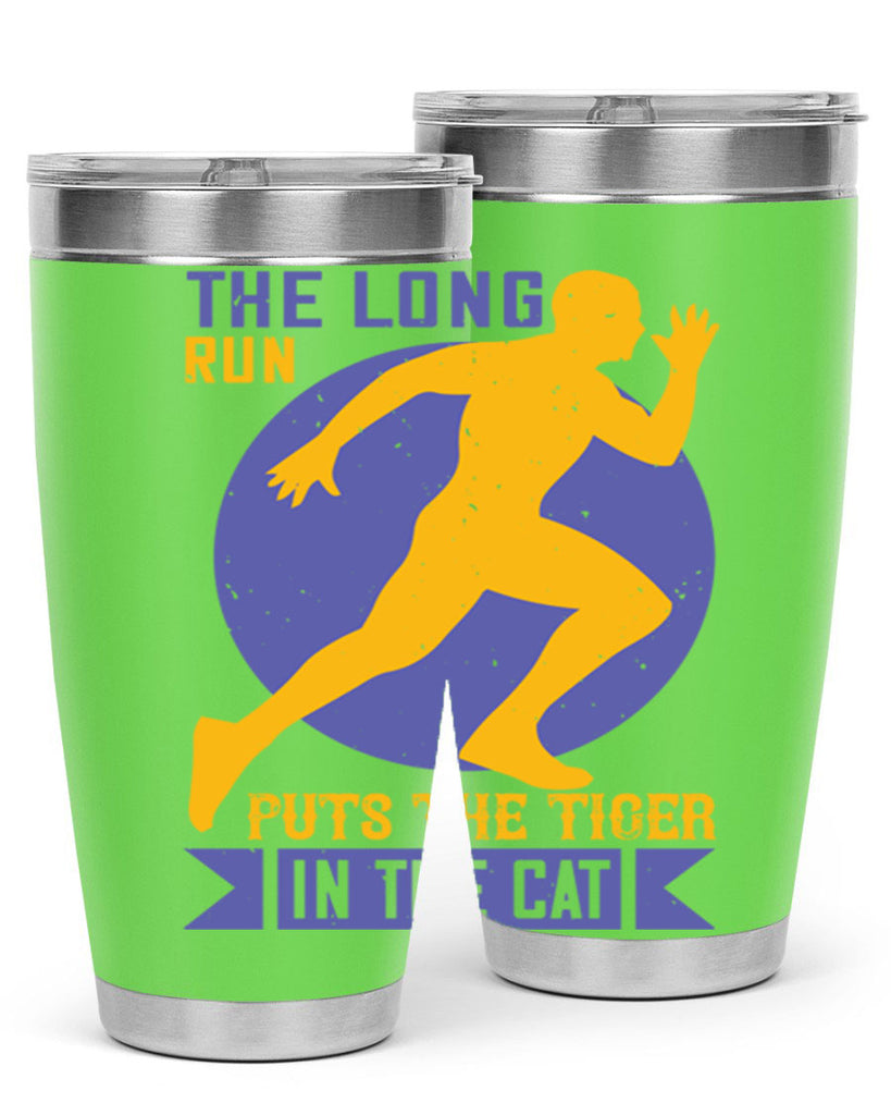 the long run puts the tiger in the cat 15#- running- Tumbler