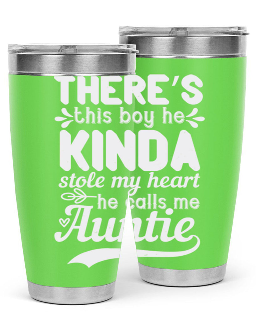 there’s this boy he kinda stole my heart he calls me auntie Style 21#- aunt- Tumbler