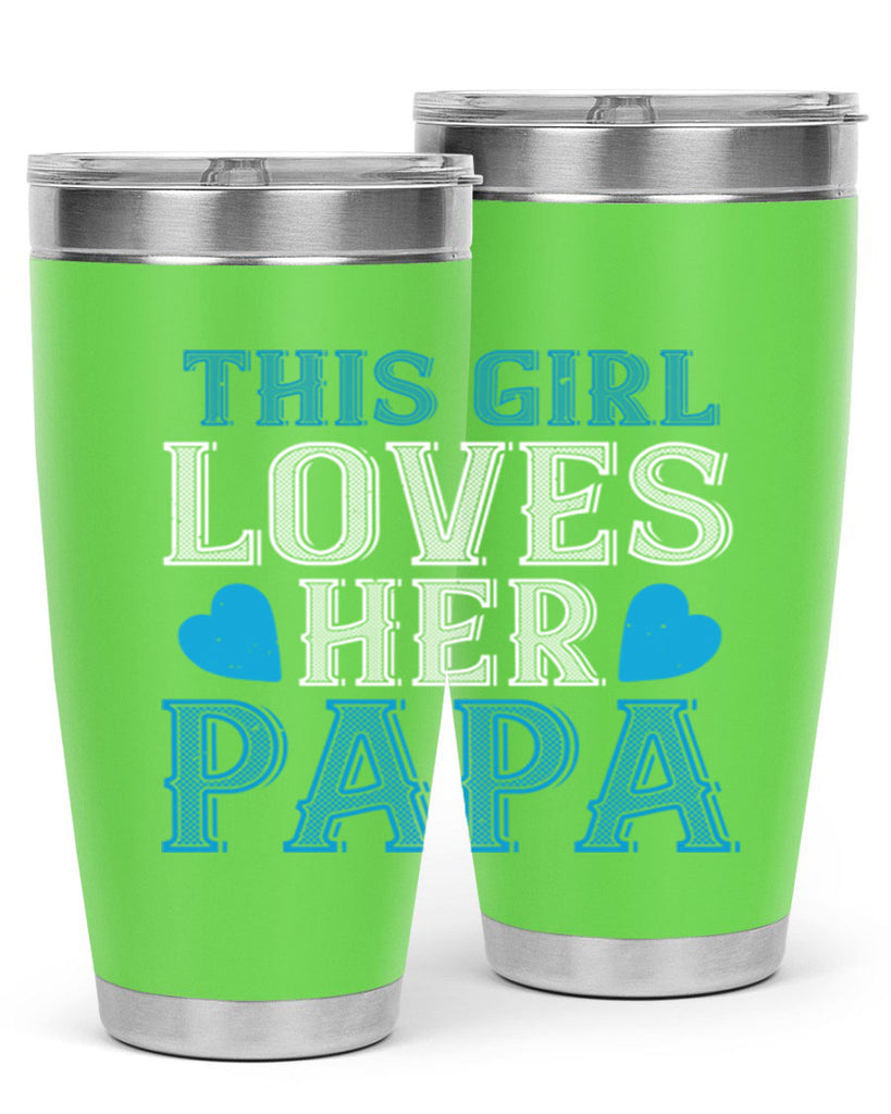 this girl loves her papa 3#- grandpa - papa- Tumbler