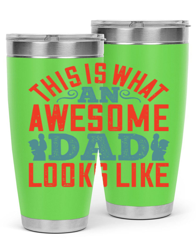 this is what an awesome dad looks like 160#- fathers day- Tumbler