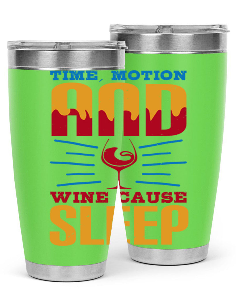 time motion and wine cause sleep 116#- wine- Tumbler