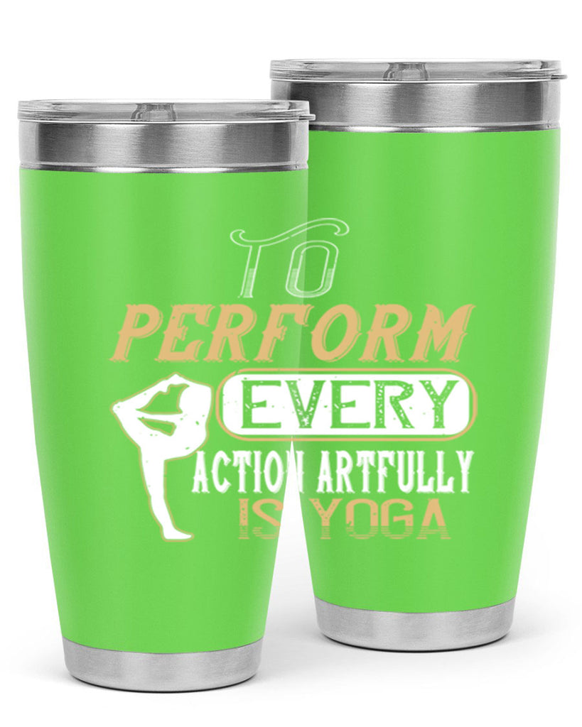 to perform every action artfully is yoga 46#- yoga- Tumbler