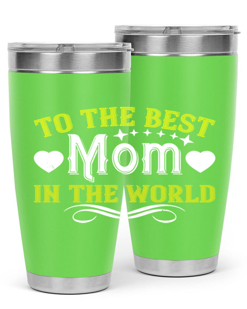 to the best mom in the world 32#- mom- Tumbler