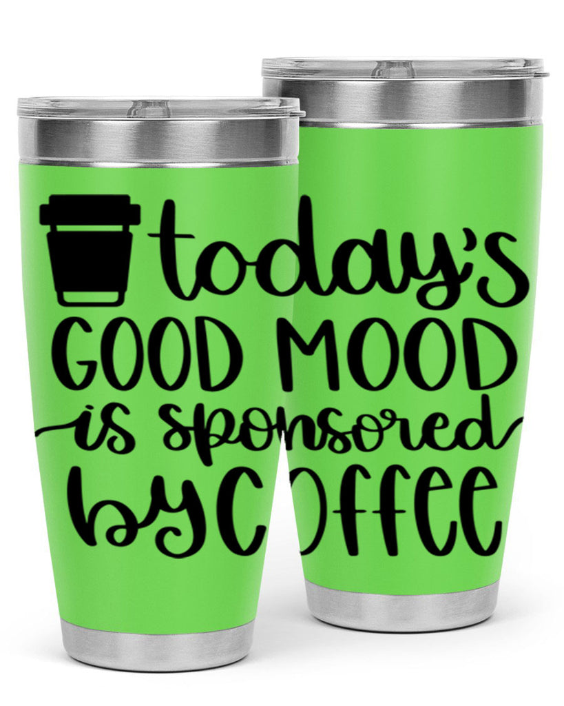 todays good mood is 12#- coffee- Tumbler