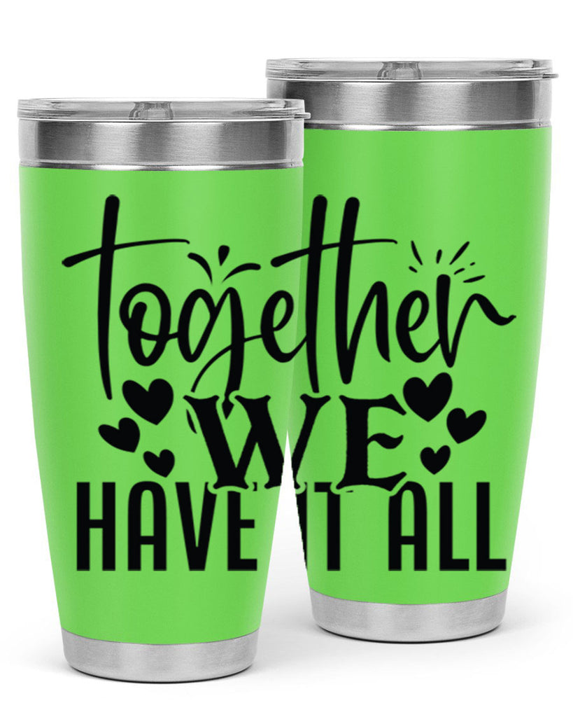 together we have it all 16#- family- Tumbler