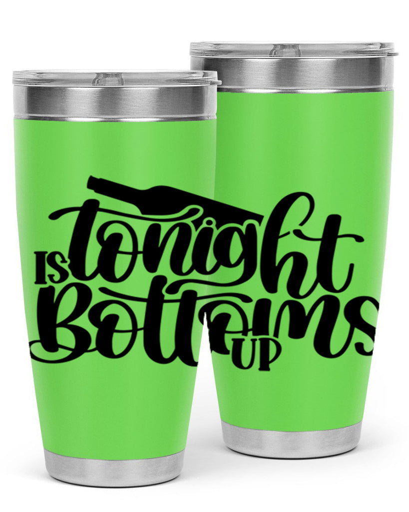 tonight is bottoms up 26#- wine- Tumbler