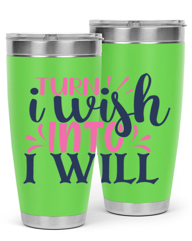 trun i wish into i will Style 65#- motivation- Tumbler