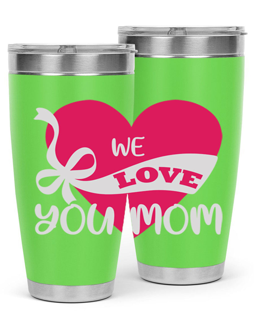 we love you mom 26#- mom- Tumbler