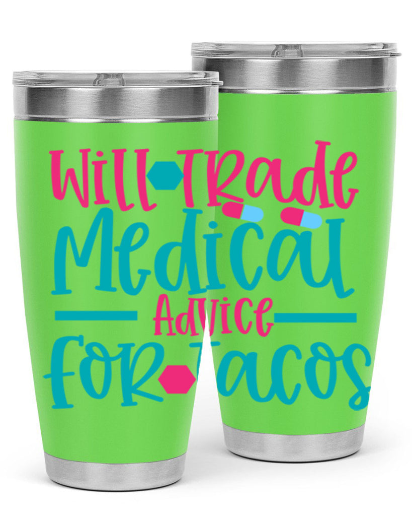 will trade medicau advice for tacos Style 343#- nurse- tumbler