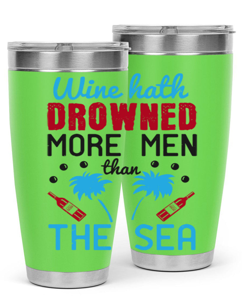 wine hath drowned more men than the sea 107#- wine- Tumbler