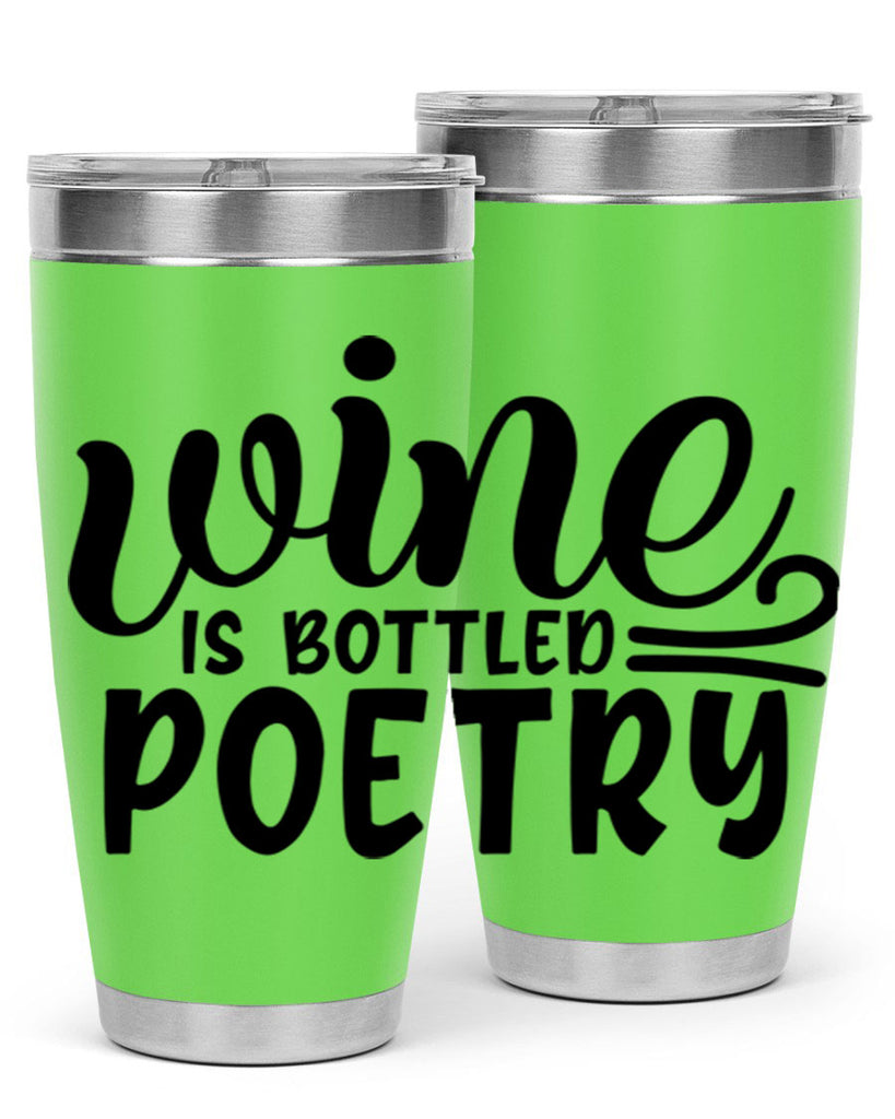 wine is bottled poetry 143#- wine- Tumbler