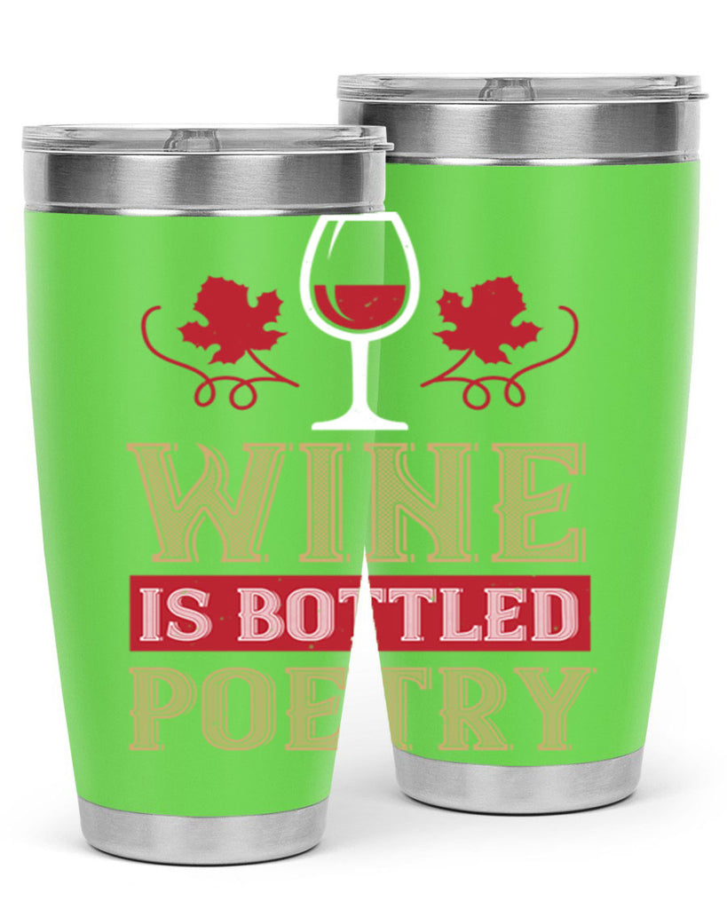 wine is bottled poetry 5#- wine- Tumbler