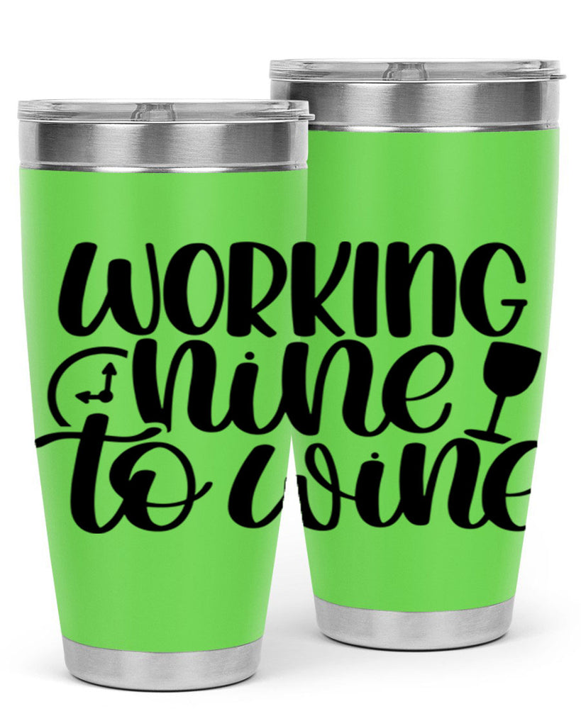 working nine to wine 15#- wine- Tumbler