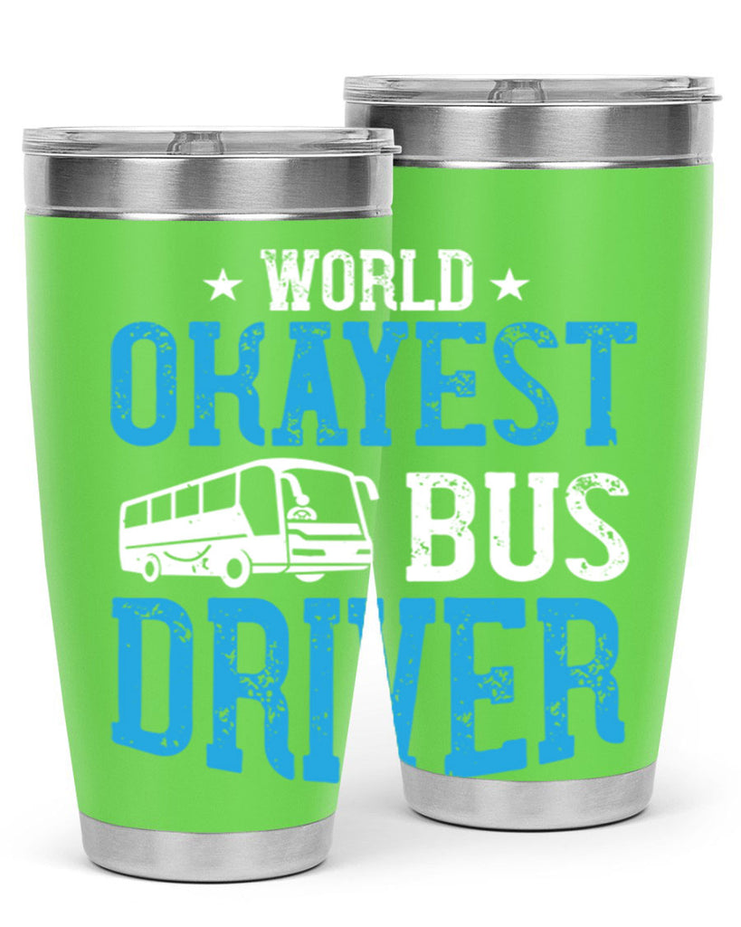 world okayest bus driver Style 5#- bus driver- tumbler