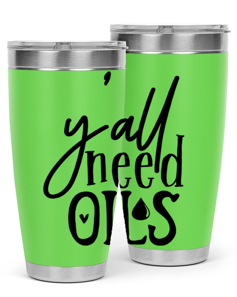 yall need oils 64#- kitchen- Tumbler