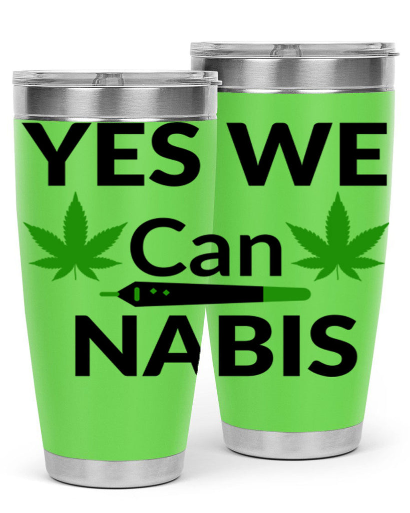 yes we cannabis 310#- marijuana- Tumbler