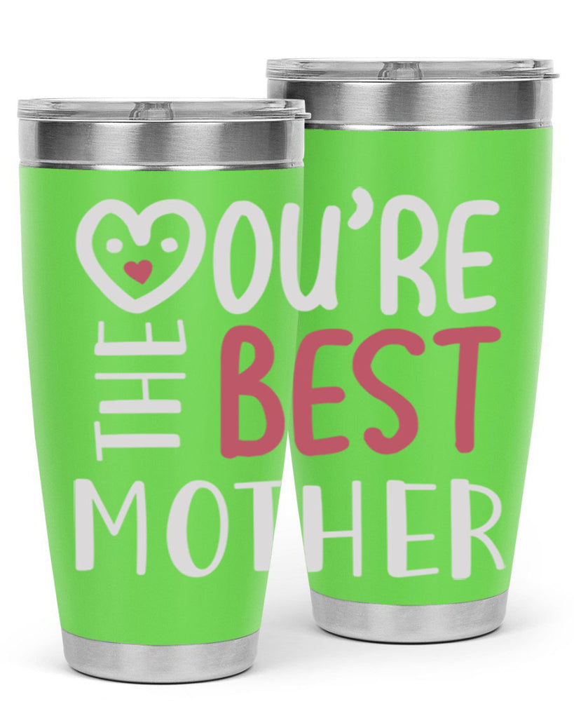 you’re the best mother 1#- mom- Tumbler