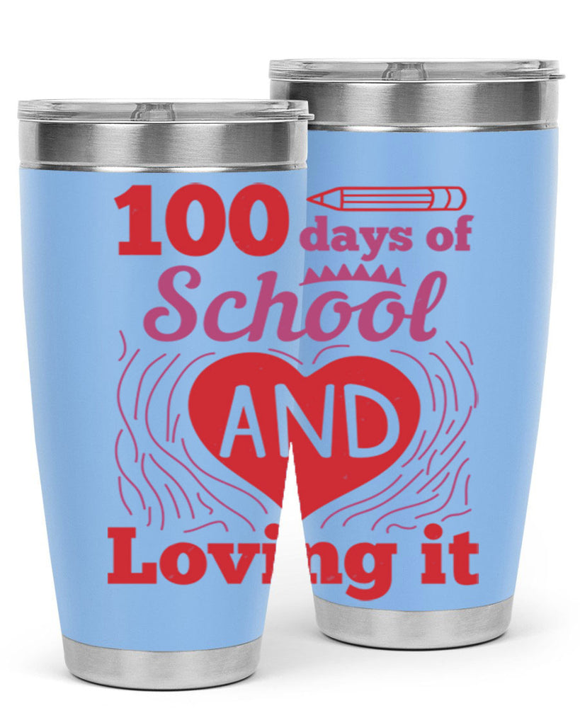 6 days of school and loving it 46#- 100 days of school- Tumbler