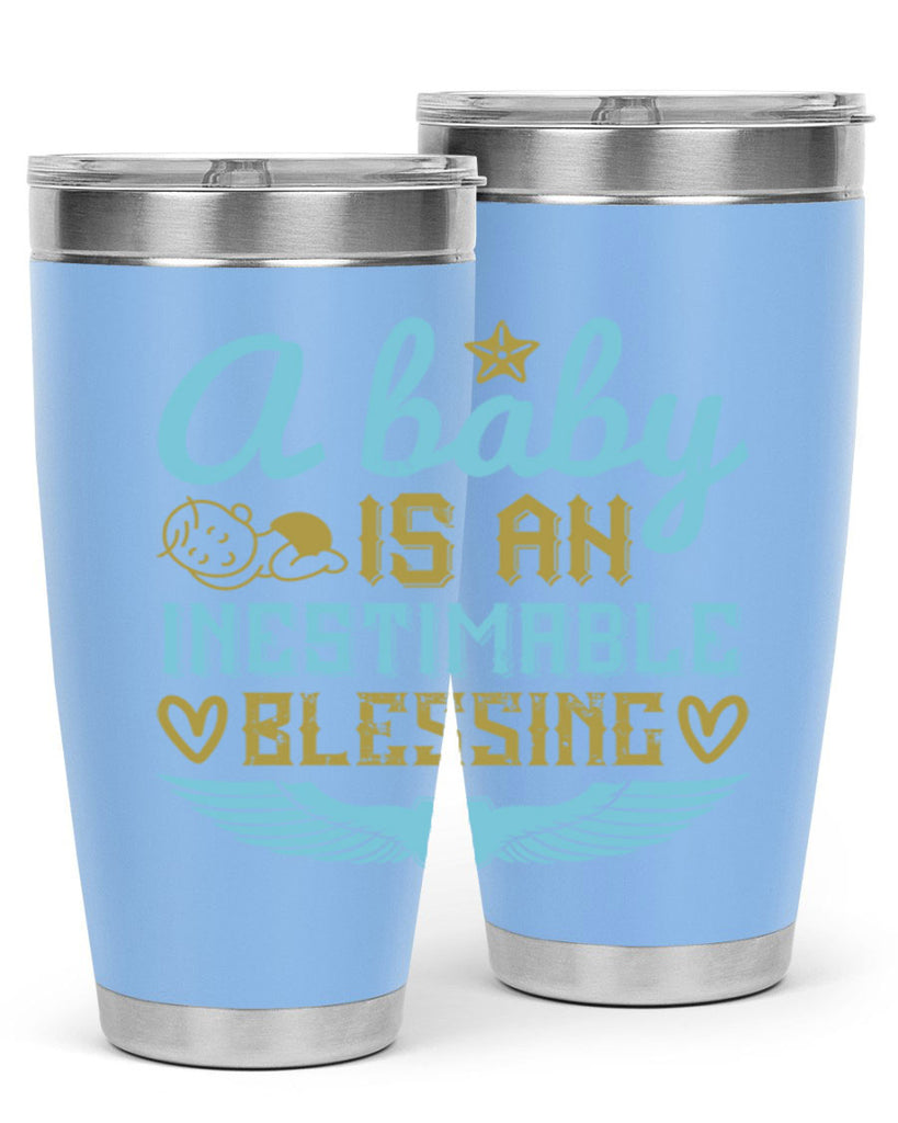 A baby is an inestimable blessing Style 141#- baby- tumbler