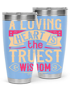 A loving heart is the truest wisdom Style 39#- dog- Tumbler