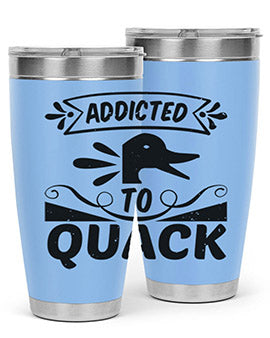 Addicted to Quack Style 39#- duck- Tumbler