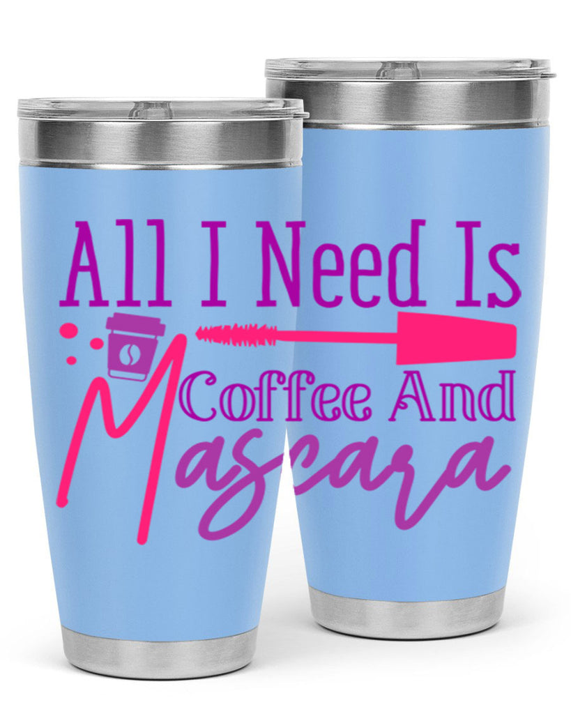 All I Need Is Coffee And Mascara Style 258#- make up- Tumbler