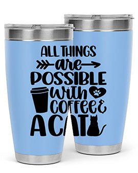 All Things Are Possible Style 74#- cat- Tumbler