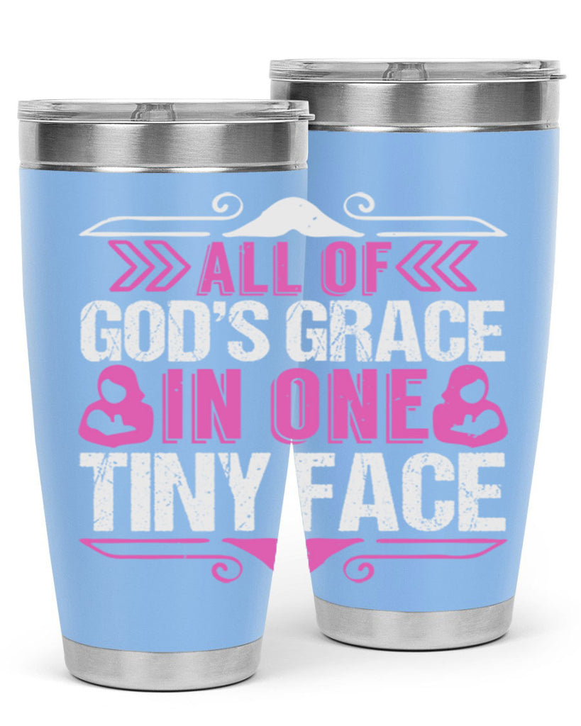 All of Gods Grace in one tiny Face Style 154#- baby- tumbler