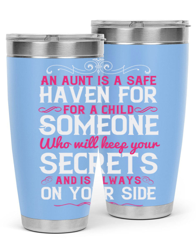 An aunt is a safe haven for a child Someone who will keep your secrets Style 4#- aunt- Tumbler