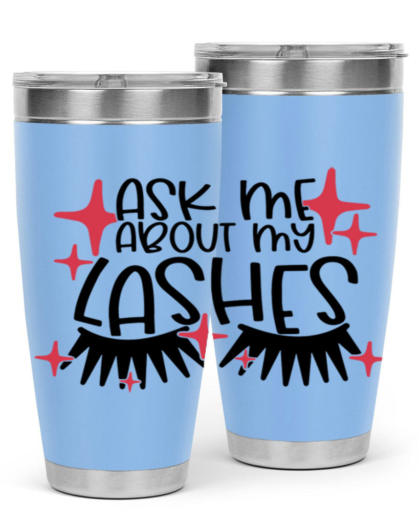 Ask Me About My Lashes Style 143#- make up- Tumbler