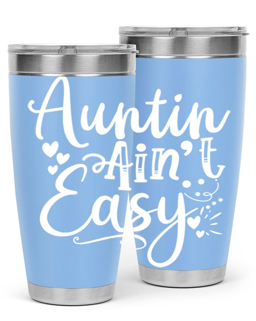 Auntin’ Ain’t Easy Style 13#- aunt- Tumbler