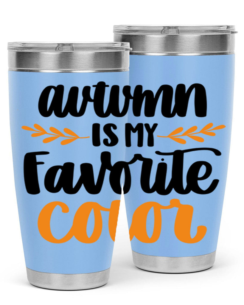 Autumn Is My Favorite Color 475#- fall- Tumbler