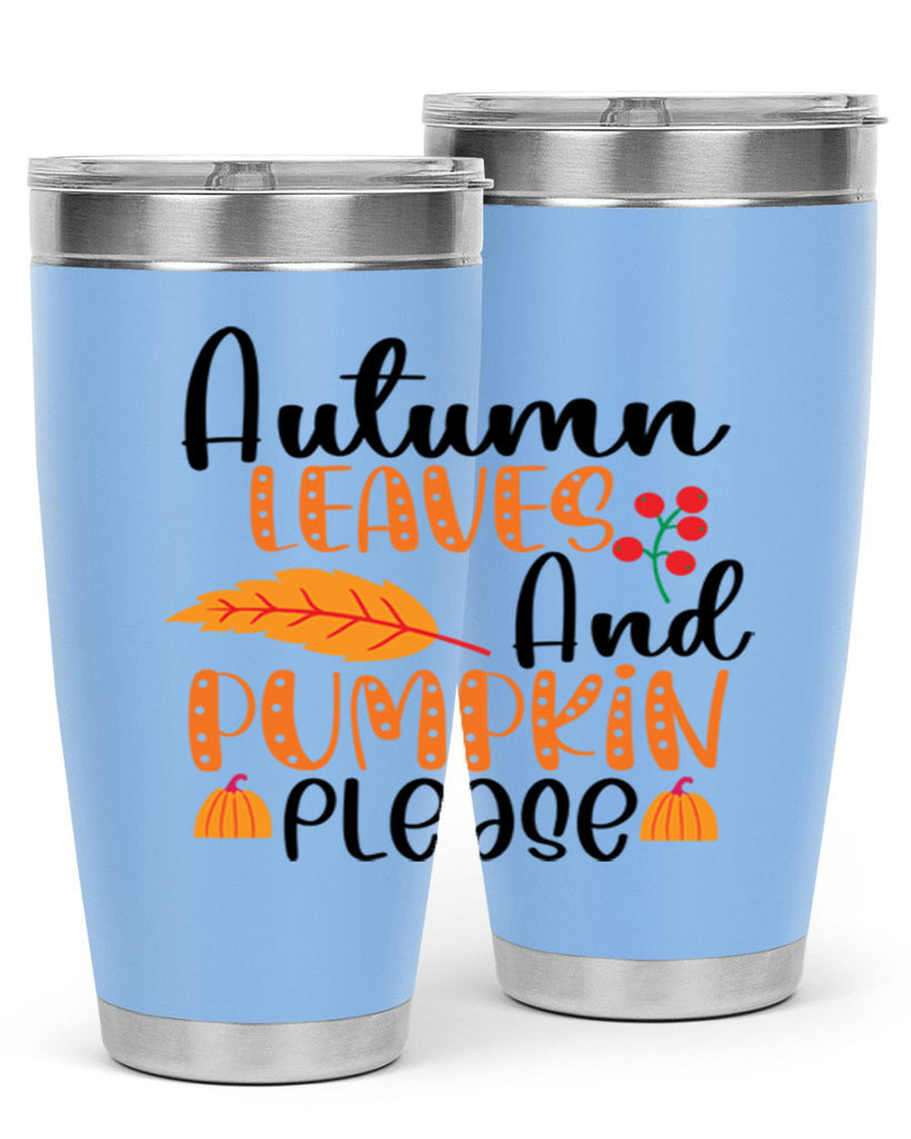 Autumn Leaves And Pumpkin Please 26#- fall- Tumbler