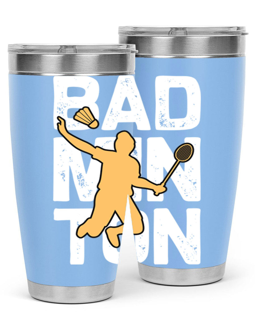 Bad 1452#- badminton- Tumbler