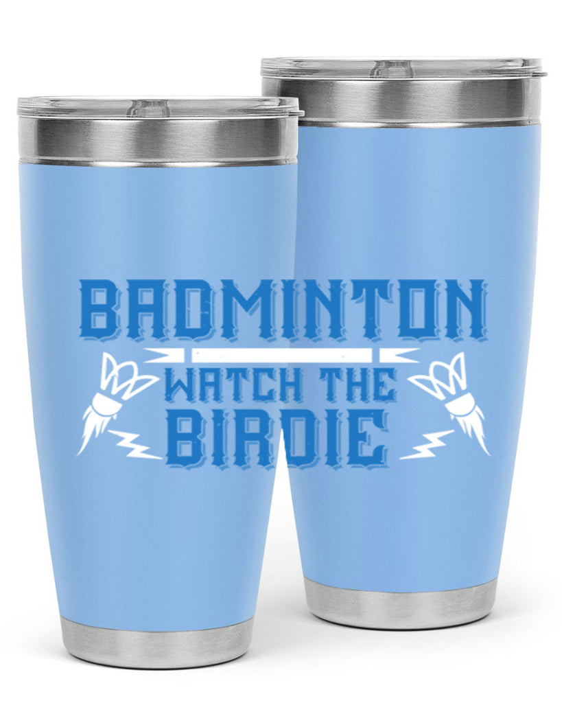 Badminton Watch the Birdie 1726#- badminton- Tumbler