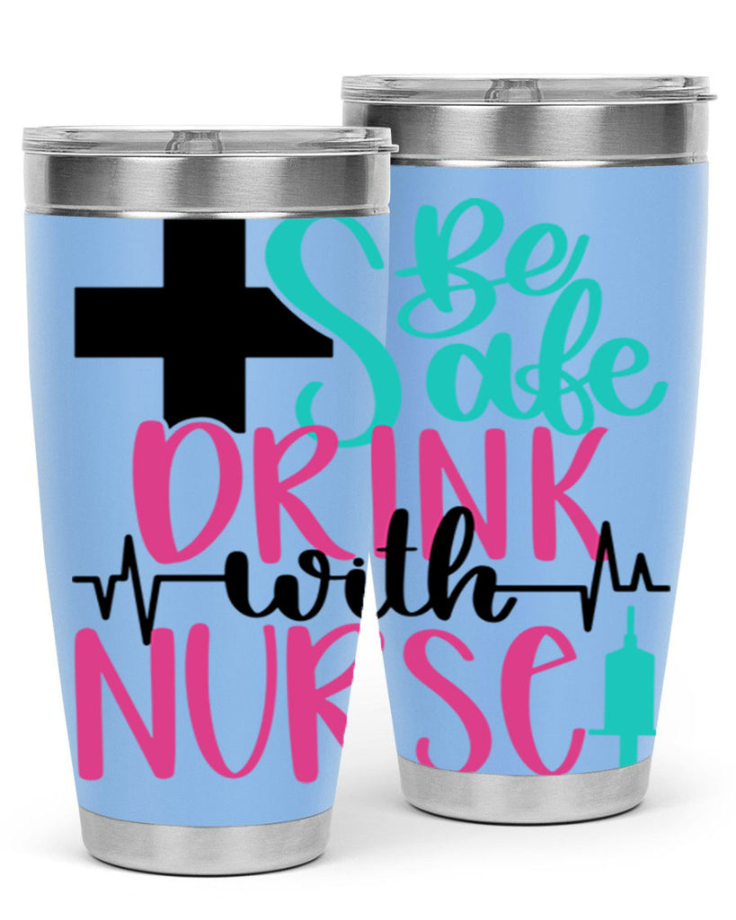 Be Safe Drink With A Nurse Style Style 223#- nurse- tumbler